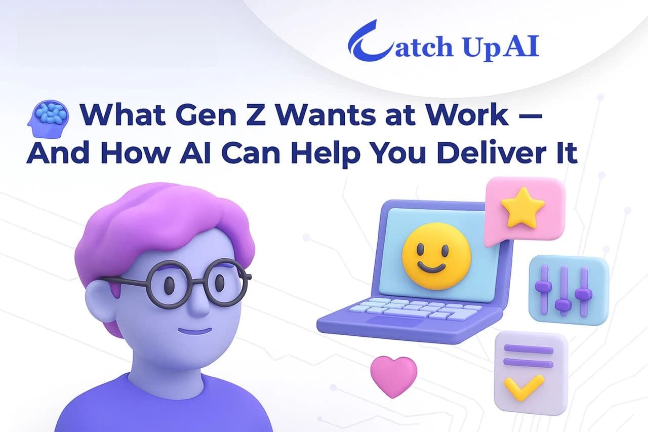 What Gen Z Wants at Work — And How AI Can Help You Deliver It
